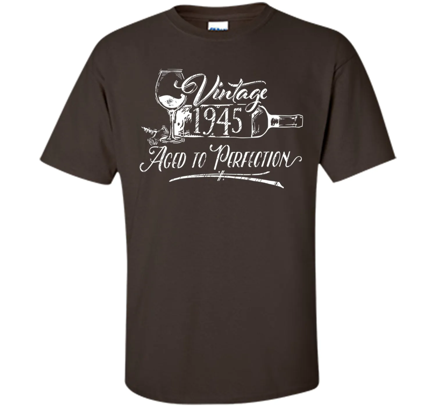 Birthday Shirt 1945 Year - Vintage 1945 Aged to Perfection