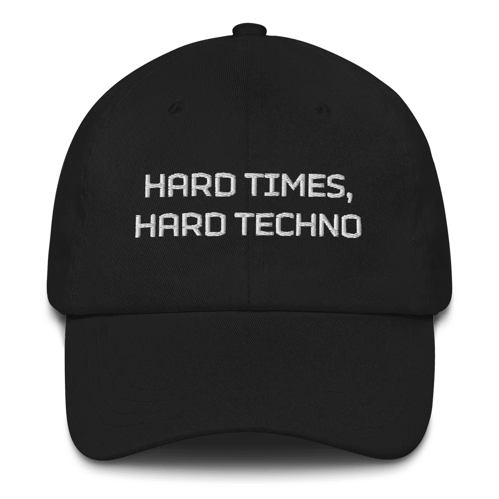 HARD TIMES, HARD TECHNO 2® 🧢 Hat (LIMITED)