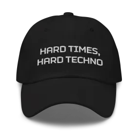 HARD TIMES, HARD TECHNO 2® 🧢 Hat (LIMITED)